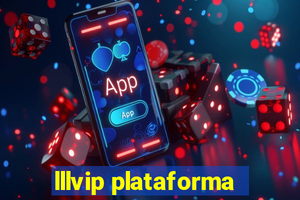 lllvip plataforma